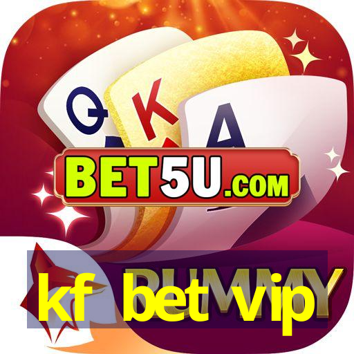 kf bet vip